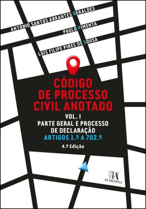 CÓDIGO DE PROCESSO CIVIL  ANOTADO VOL. I - parte geral e processo de declaração artigos 1º a 702º