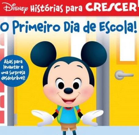 DISNEY HISTÓRIAS PARA CRESCER - O PRIMEIRO DIA DE ESCOLA!