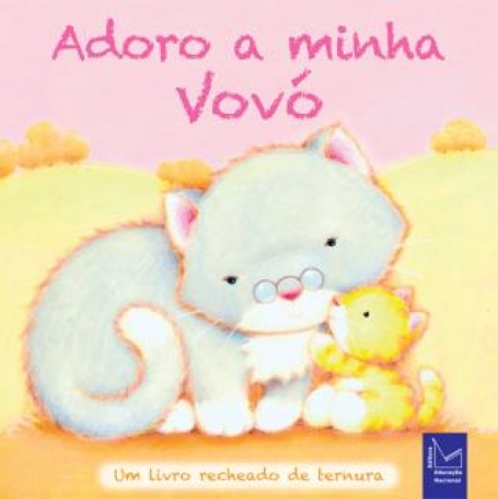 ADORO A MINHA VOVO - um livro recheado de ternura