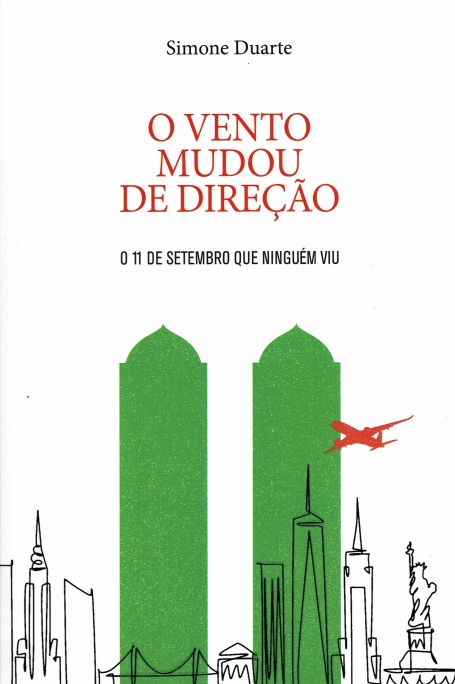 O VENTO MUDOU DE DIREÇAO o 11 de setembro que ninguem viu
