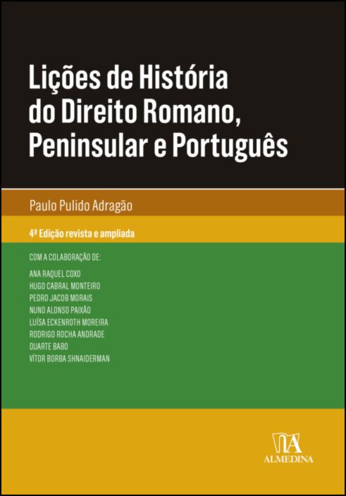 LIÇÕES DE HISTÓRIA DO DIREITO ROMANO, PENINSULAR E PORTUGUÊS