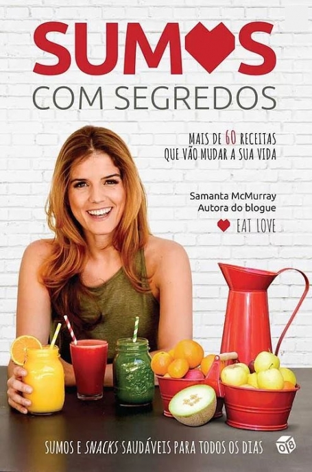 SUMOS COM SEGREDOS - mais de 60 receitas que vao mudar a sua vida