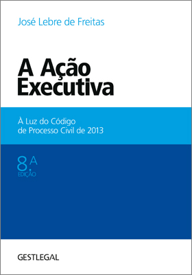A Ação Executiva ? À Luz do Código de Processo Civil de 2013