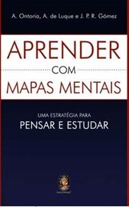 APRENDER COM MAPAS MENTAIS - UMA ESTRATEGIA PARA PENSAR E ESTUDAR