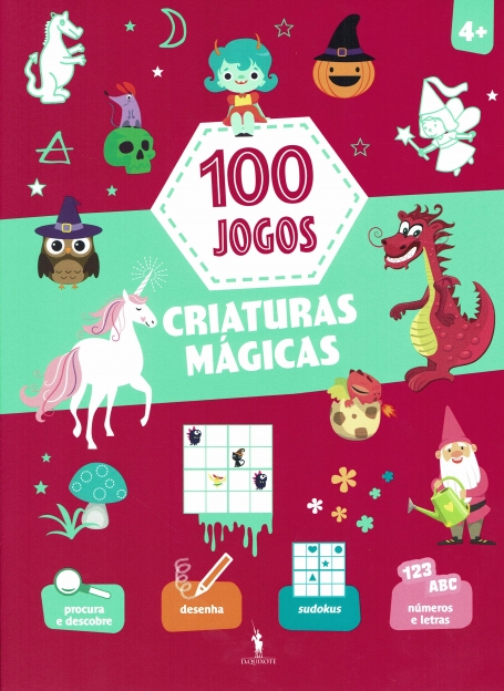 100 JOGOS CRIATURAS MAGICAS 4+ procura e descobre, desenha, sudokus, numeros e letras