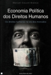 ECONOMIA POLITICA DOS DIREITOS HUMANOS - OS DIREITOS HUMANOS NA ERA DOS MERCADOS