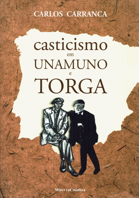 CASTICISMO EM UNAMUNO E TORGA