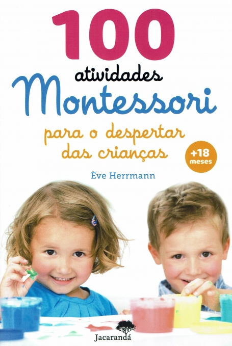 100 ATIVIDADES MONTESSORI PARA O DESPERTAR DAS CRIANÇAS +18 MESES