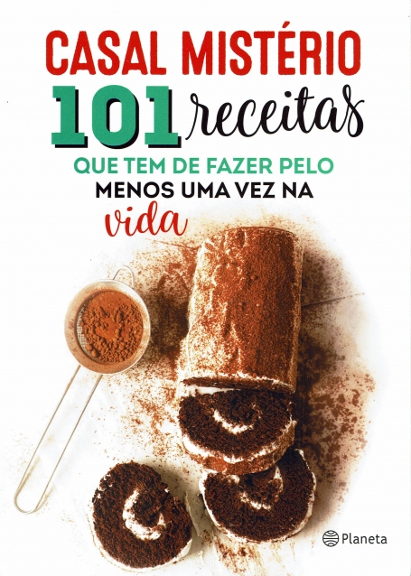 101 RECEITAS QUE TEM DE FAZER PELO MENOS UMA VEZ A VIDA