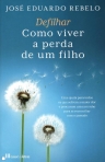 DEFILHAR - COMO VIVER A PERDA DE UM FILHO