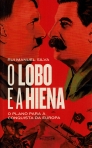 LOBO E A HIENA - O PLANO PARA A CONQUISTA DA EUROPA