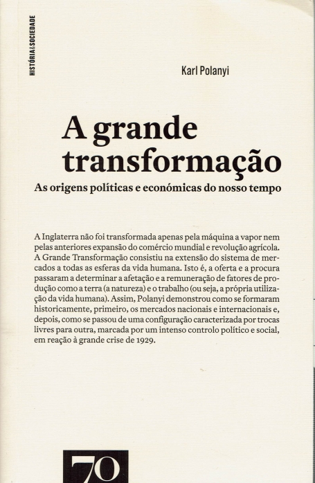 A GRANDE TRANSFORMACAO as origens politicas e economicas do nosso tempo