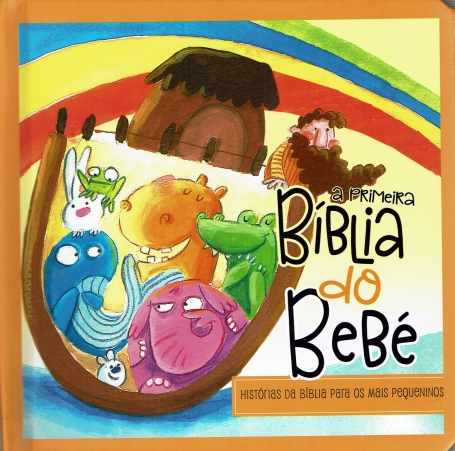 A PRIMEIRA BIBLIA DO BEBE - historias da biblia para os mais pequeninos
