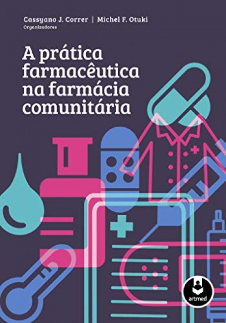 A PRATICA FARMACEUTICA NA FARMACIA COMUNITARIA