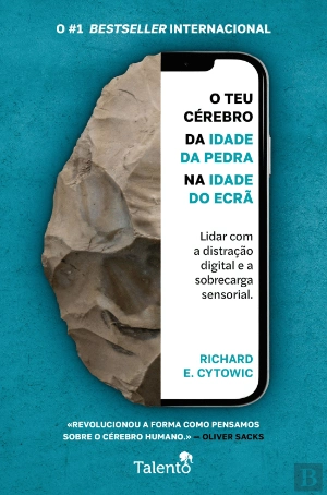 O TEU CÉREBRO DA IDADE DA PEDRA NA IDADE DO ECRÃ