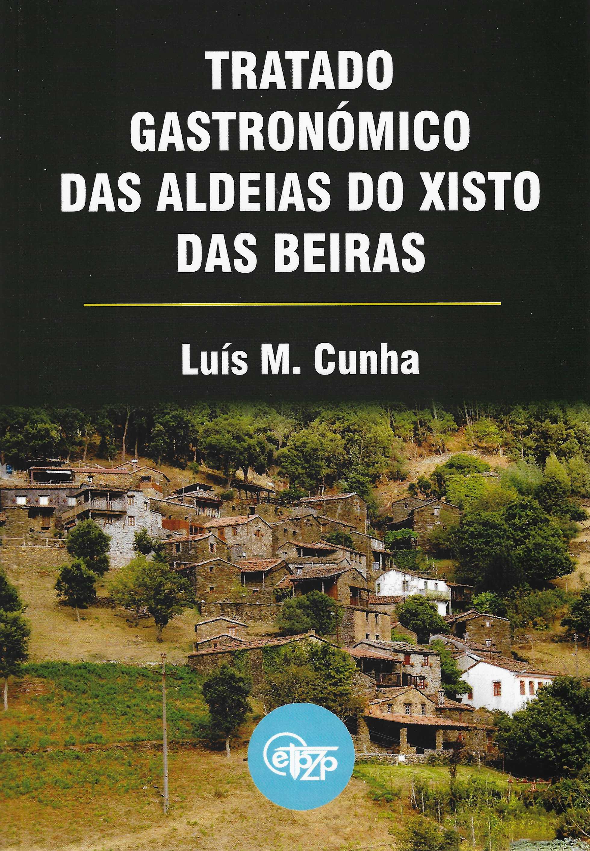 TRATADO GASTRONÓMICO DAS ALDEIAS DE XISTO DAS BEIRAS