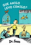 QUE AMIGO LEVO COMIGO?
