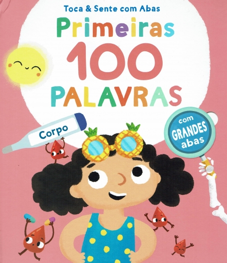 PRIMEIRAS 100 PALAVRAS : CORPO toca e sente com abas