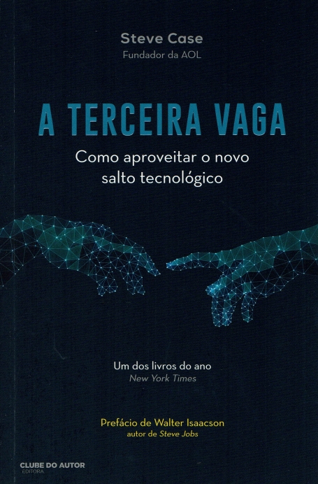 A TERCEIRA VAGA - como aproveitar o novo salto tecnológico - NOVA EDIÇÃO