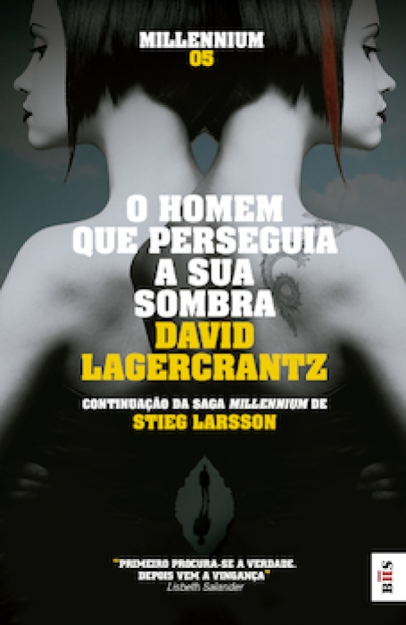 O HOMEM QUE PERSEGUIA A SUA SOMBRA - MILLENNIUM 05