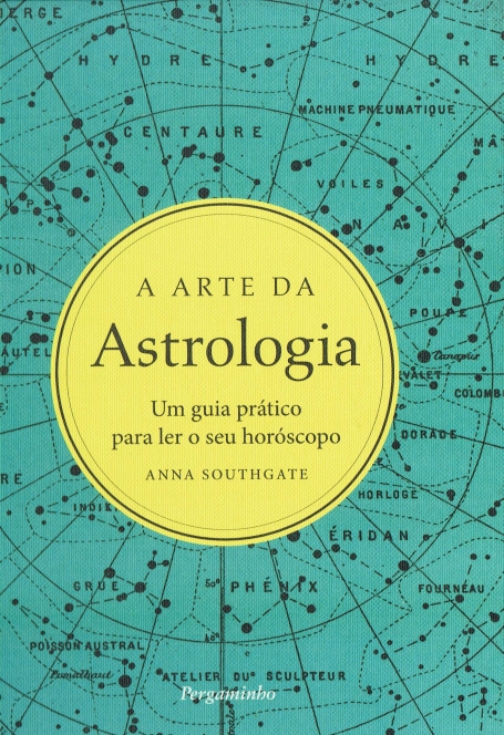 A ARTE DA ASTROLOGIA - UM GUIA PRATICO PARA LER O SEU HOROSCOPO