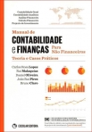 MANUAL DE CONTABILIDADE E FINANCAS PARA NAO FINANCEIROS - TEORIA E CASOS PRATICOS - de acordo com o SNC
