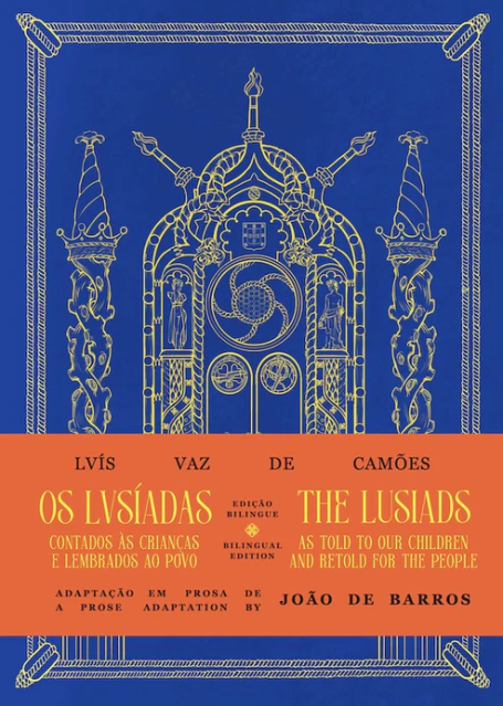 OS LUSÍADAS CONTADOS ÀS CRIANÇAS E EXPLICADOS AO POVO - THE LUSIADS AS TOLD TO OUR CHILDREN AND RETOLD FOR THE PEOPLE - edição bilingue - bilingual edition