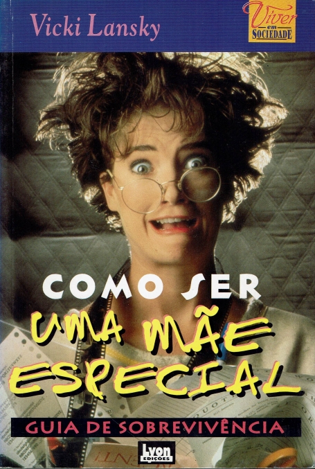 COMO SER UMA MAE ESPECIAL - guia de sobrevivencia