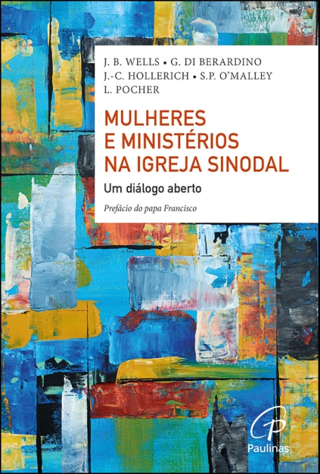 MULHERES E MINISTÉRIOS NA IGREJA SINODAL - UM DIALOGO ABERTO