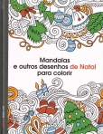 MANDALAS E OUTROS DESENHOS DE NATAL PARA COLORIR