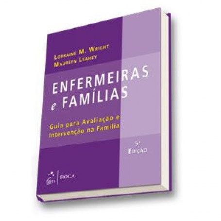 Enfermeiras e Famílias - Um Guia para Avaliação e Intervenção na Família - 5ª/2012