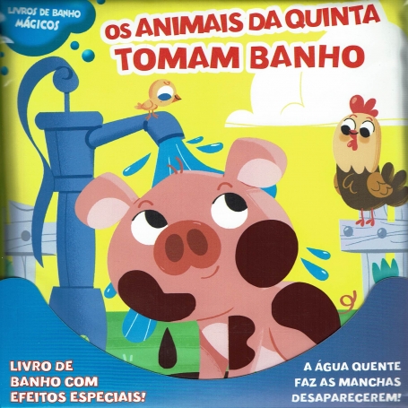 LIVROS DE BANHO MAGICOS : OS ANIMAIS DA QUINTA TOMAM BANHO a agua quente faz as manchas desaparecerem