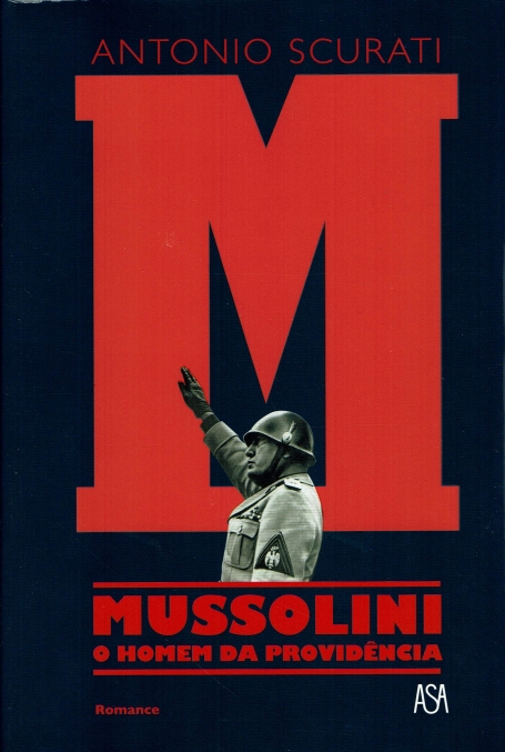 M - MUSSOLINI - O HOMEM DA PROVIDENCIA
