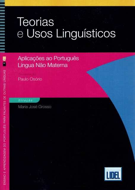 TEORIAS E USOS LINGUISTICOS - APLICACOES AO PORTUGUES LINGUA NAO MATERNA