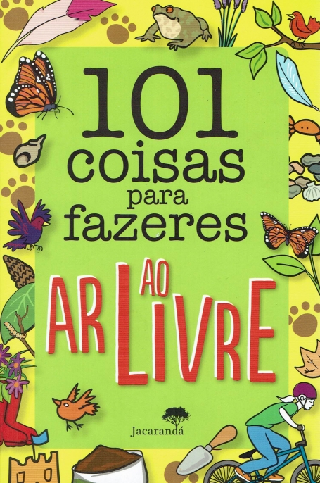 101 COISAS PARA FAZERES AO AR LIVRE