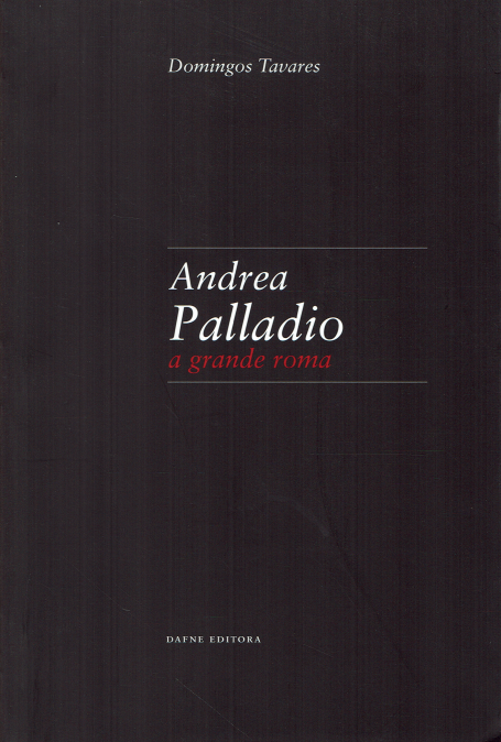 ANDREA PALLADIO - A GRANDE ROMA