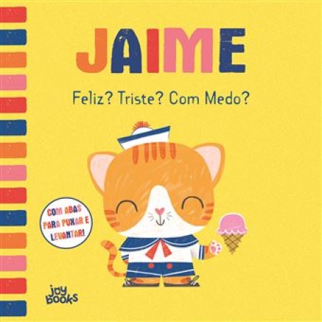JAIME FELIZ? TRISTE ? COM MEDO?