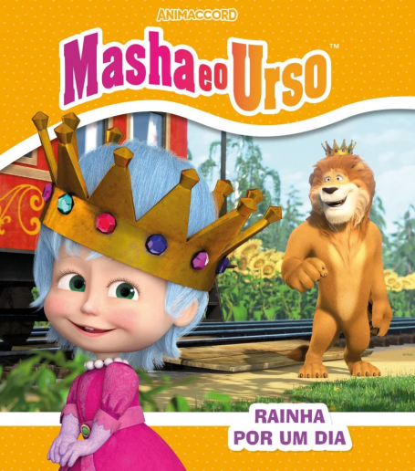 MASHA E O URSO - RAINHA POR UM DIA