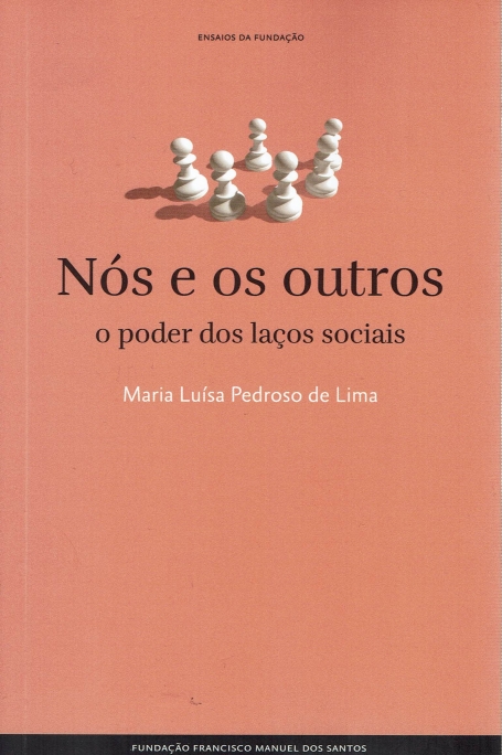 NOS E OS OUTROS - O PODER DOS LACOS SOCIAIS - 81 ENSAIOS DA FUNDACAO