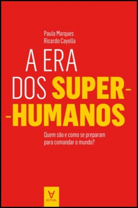 A ERA DOS SUPER HUMANOS