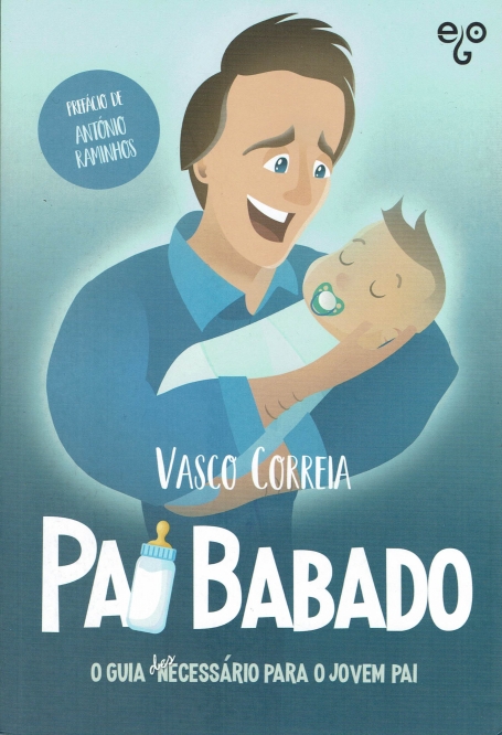 PAI BABADO - o guia (des) necessário para o jovem pai