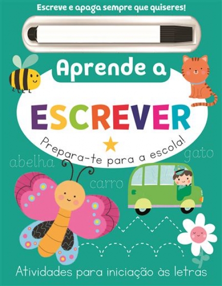 APRENDE A ESCREVER - PREPARA-TE PARA A ESCOLA|