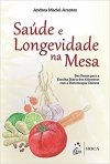 Dietoterapia Chinesa - Saúde e Longevidade na Mesa - 1ª/2016