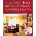 FENG SHUI - 168 FORMAS DE DAR ENERGIA A SUA VIDA