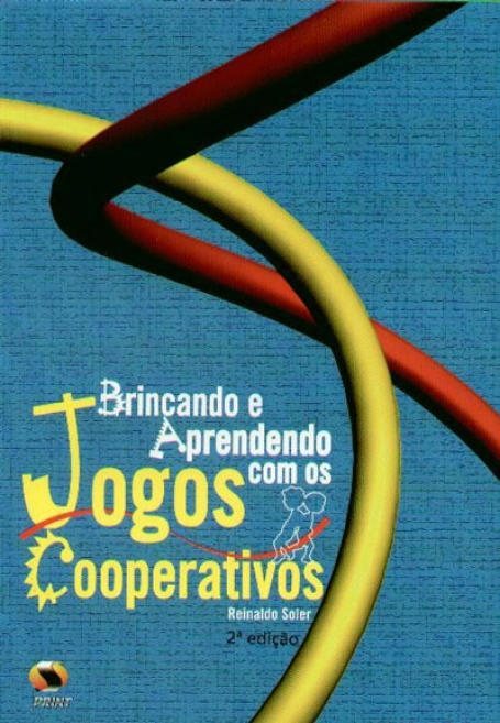 BRINCANDO E APRENDENDO COM OS JOGOS COOPERATIVOS