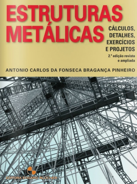 ESTRUTURAS METALICAS - CALCULOS DETALHES DETALHES EXERCICIOS E PROJETOS - 2-º EDICAO REVISTA E AMPLIADA