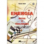 ENERGIA MITOS E REALIDADES - A CIENCIA AO SERVICO DO DO DEBATE SOBRE A POLITICA ENERGETICA