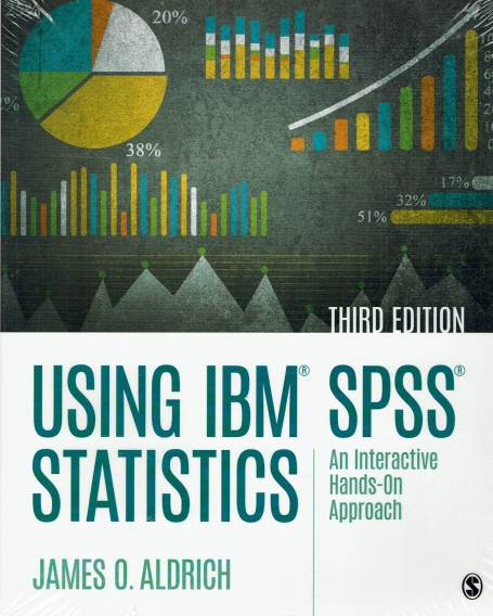 USING IBM SPSS STATISTICS - an interactive hans-on approach