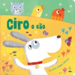 CIRO, O CAO - OS MEUS AMIGOS FOFINHOS