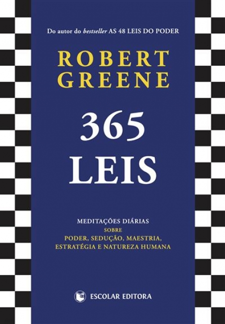 365 LEIS meditações diárias sobre poder sedução maestria estratégia e natureza humana